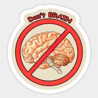 Don’t brain Sticker